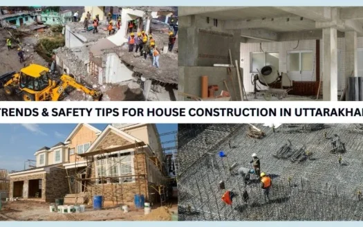 Safety Tips for House Construction in Uttarakhand
