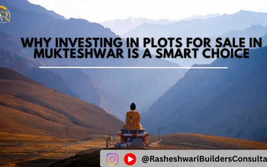 Why Investing in Plots for Sale in Mukteshwar is a Smart Choice.webp