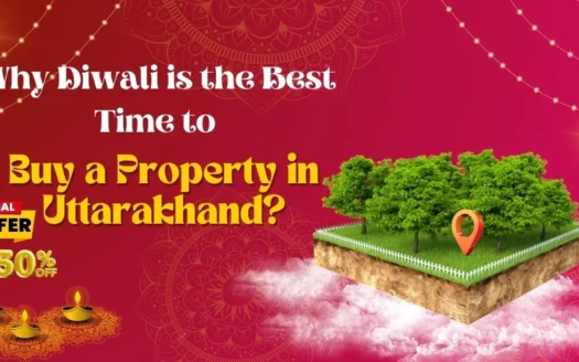 Why Diwali is the Best Time to Buy a Property in Uttarakhand