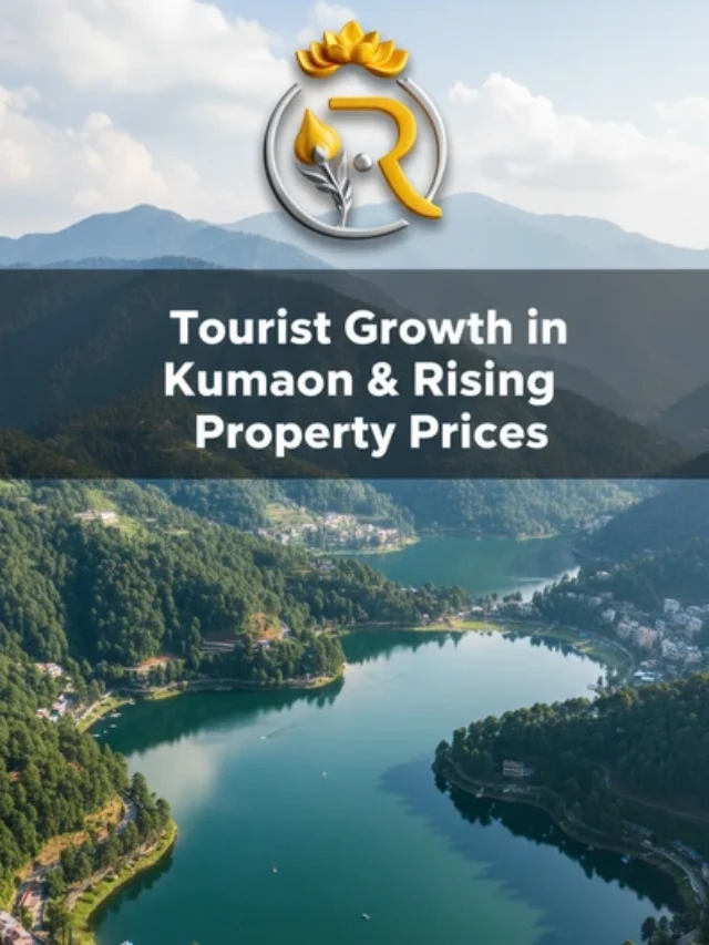 Tourist Growth in Kumaon & Its Impact on Property Prices